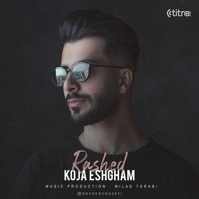 Rashed - Koja Eshgham