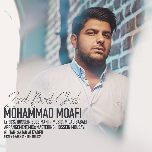 Mohammad Moafi - Zood Bad Shod