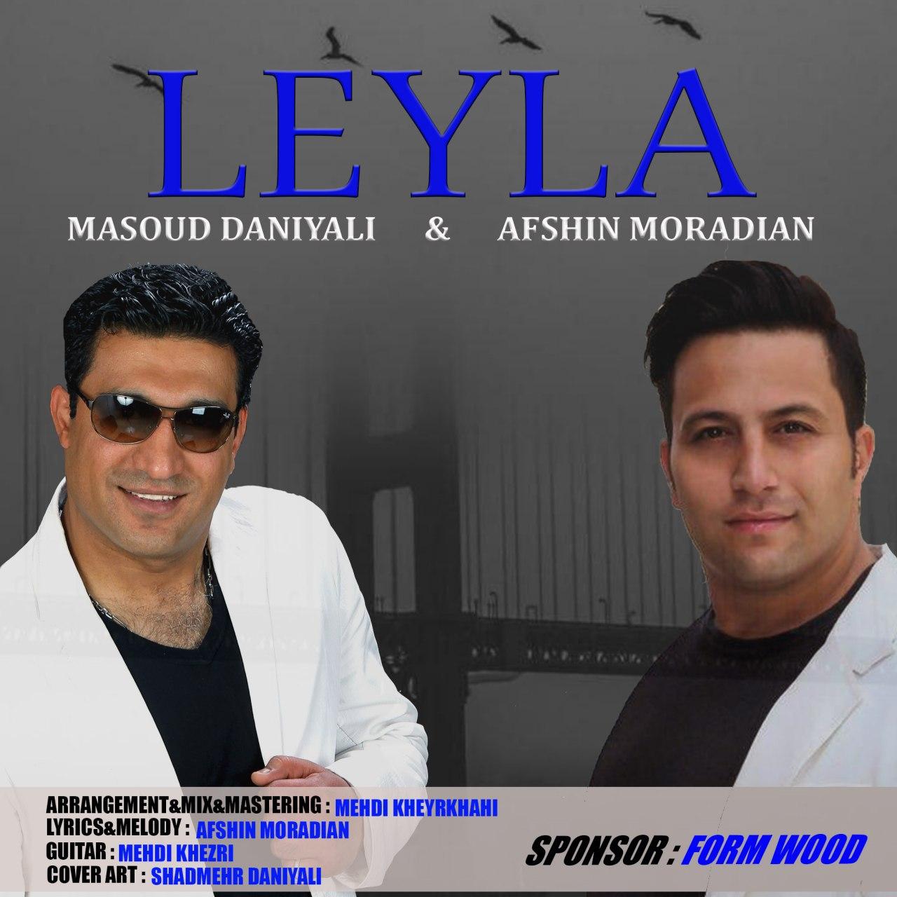 Masoud Daniyali - Afshin Moradian - Leyla