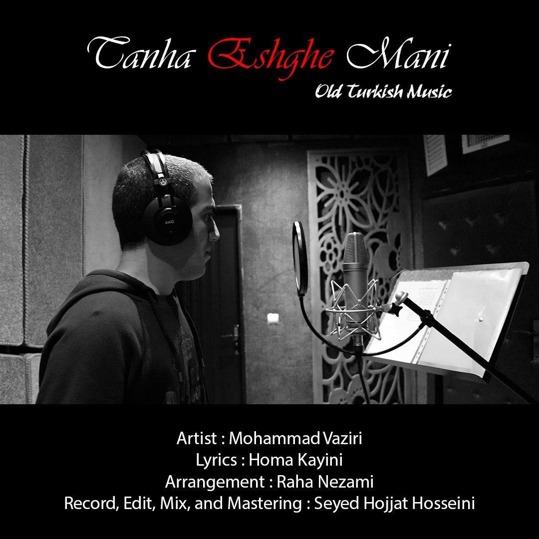 Mohammad Vaziri - Tanha Eshghe Mani