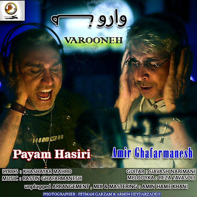 Amir Ghafarmanesh &amp; Payam Hasiri - Varooneh