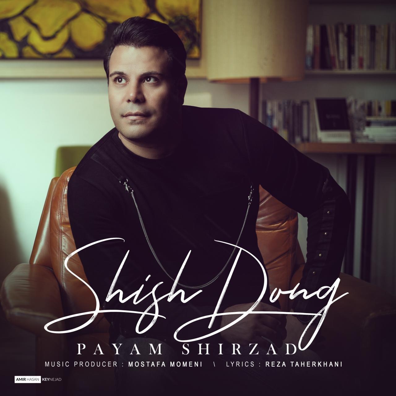 Payam Shirzad - Shish Dong