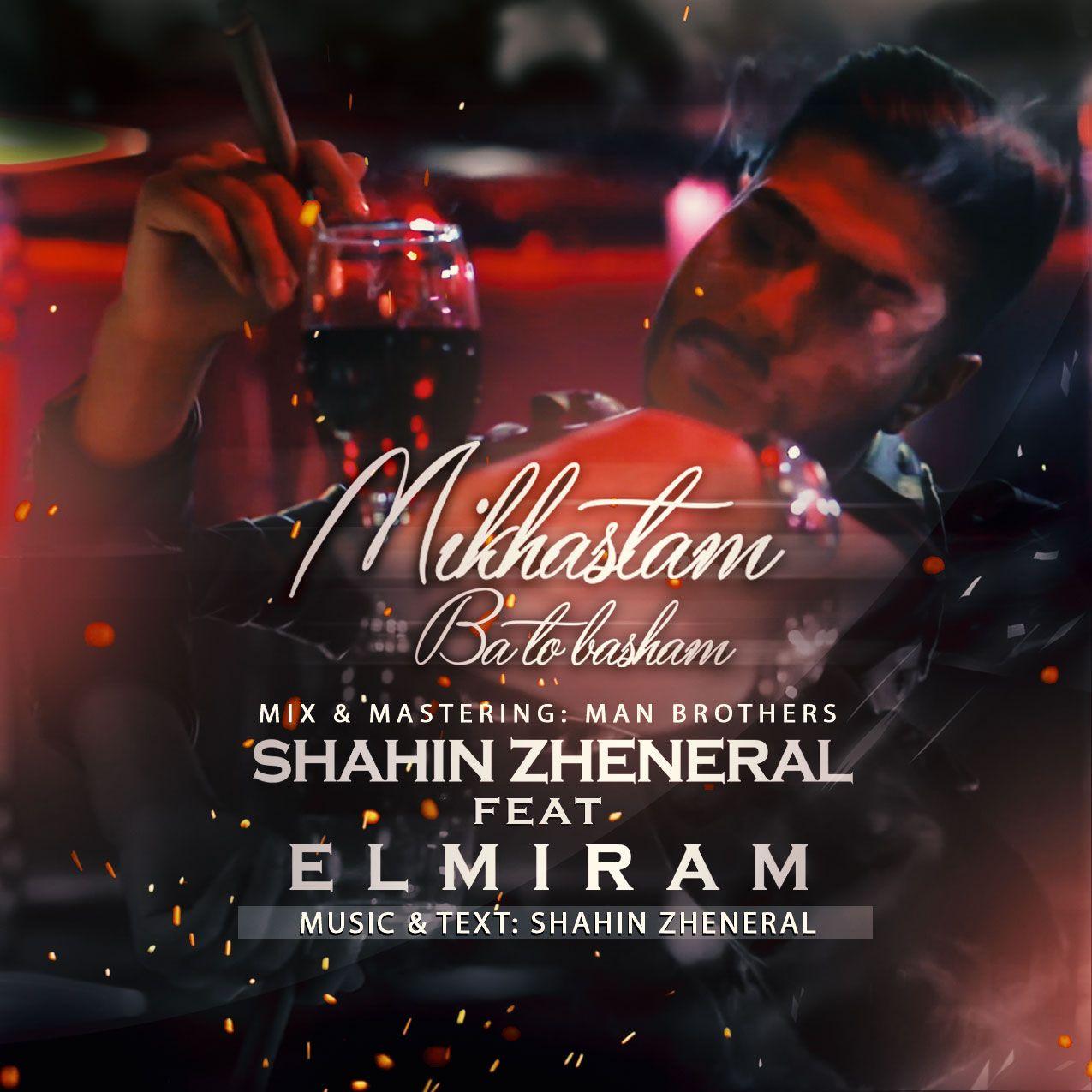 Shahin Zheneral - Mikhastam Ba To Basham