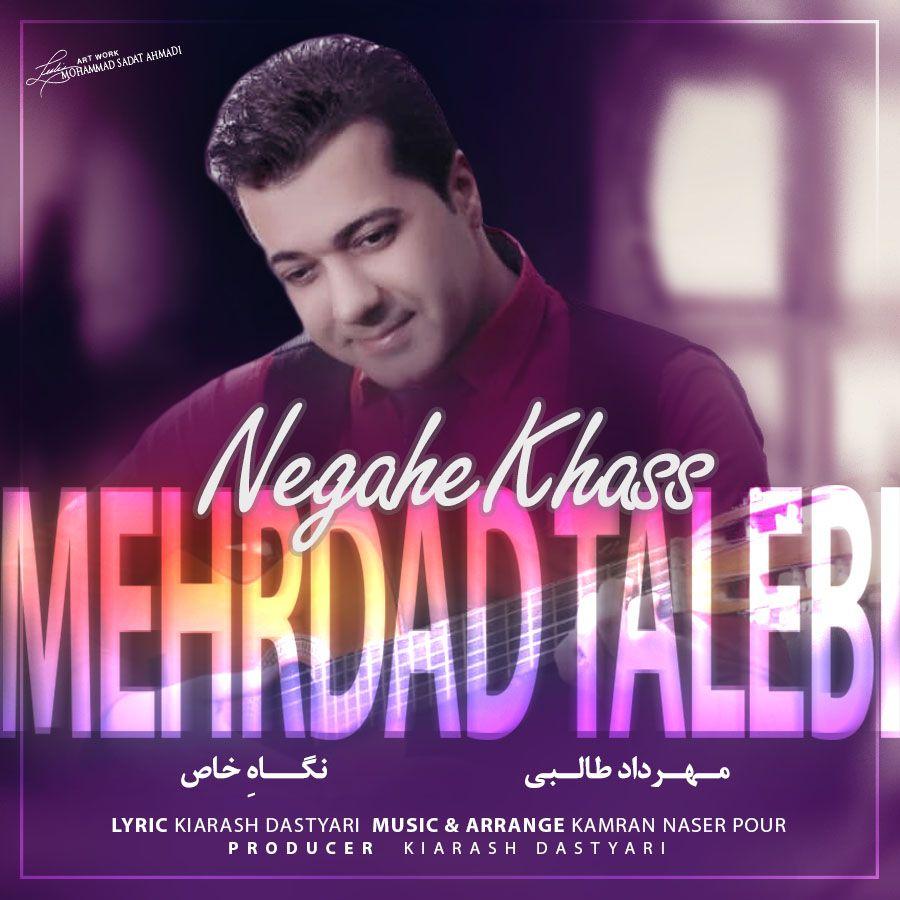 Mehrdad Talebi - Negahe Khas