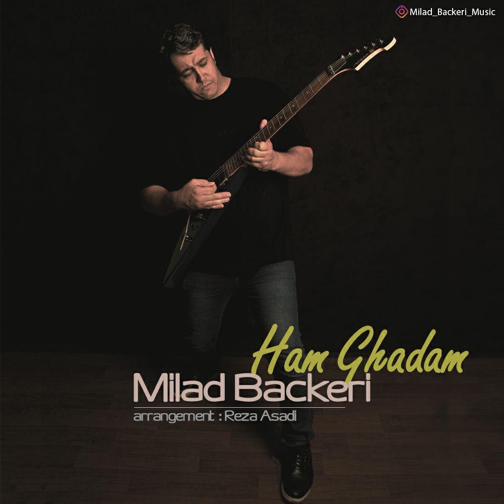 Milad Backeri - Ham Ghadam