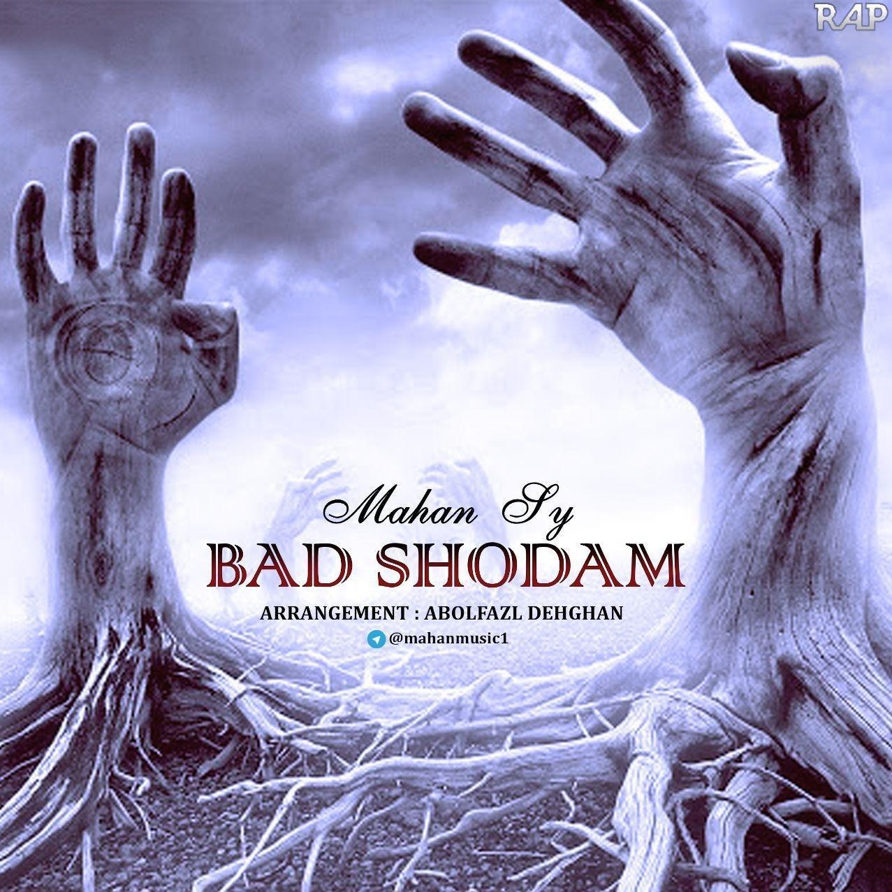 Mahan Sy - Bad Shodam