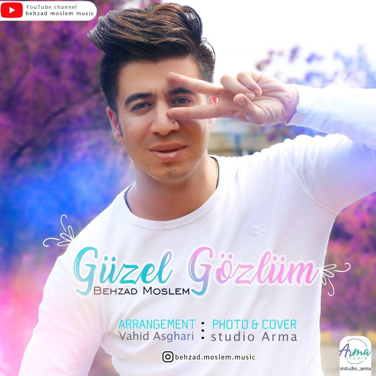 Behzad Moslem - Gozel Gozlum