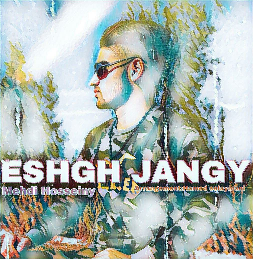 Mehdi Hosseiny - Eshgh Jangy