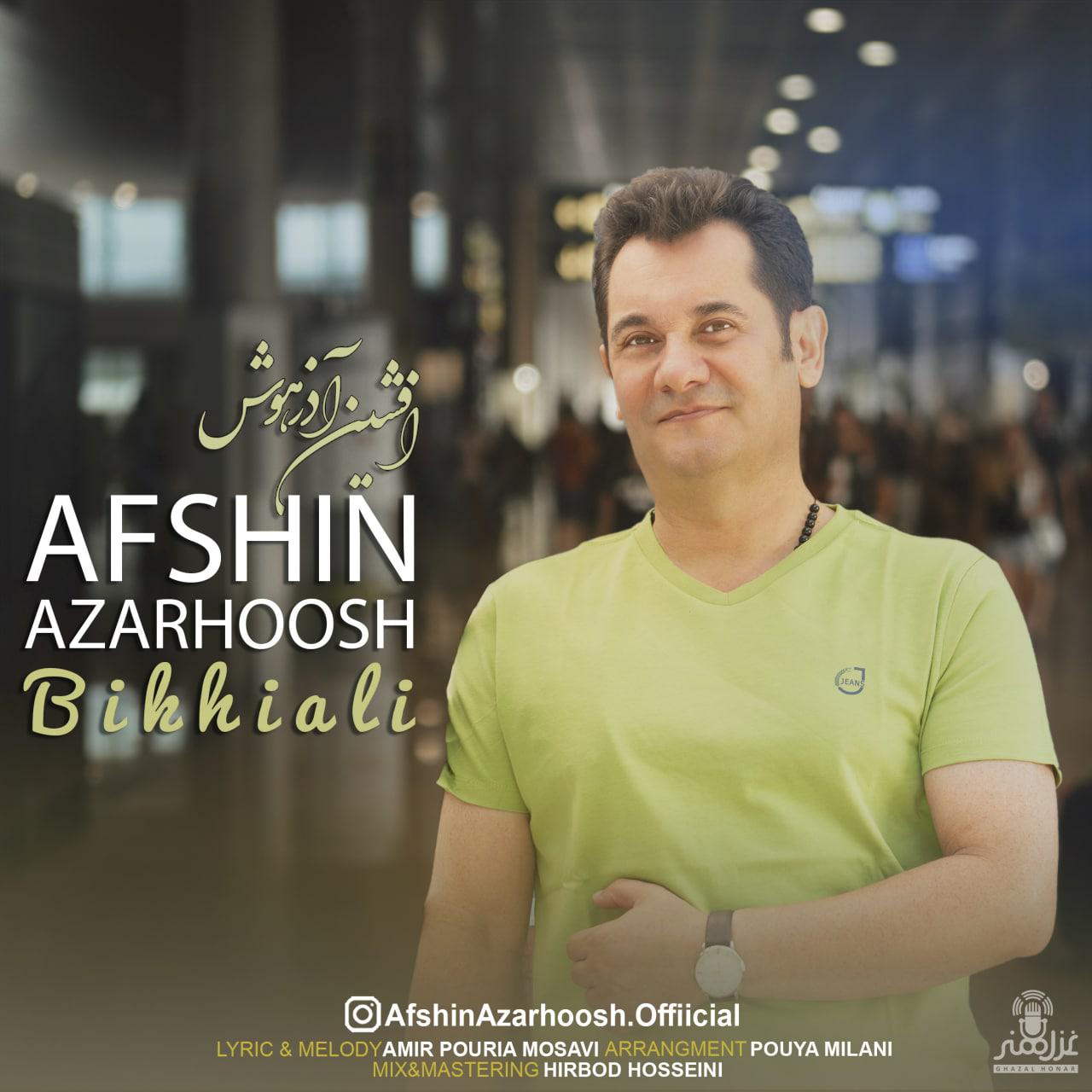 Afshin Azarhoosh - Bikhiali