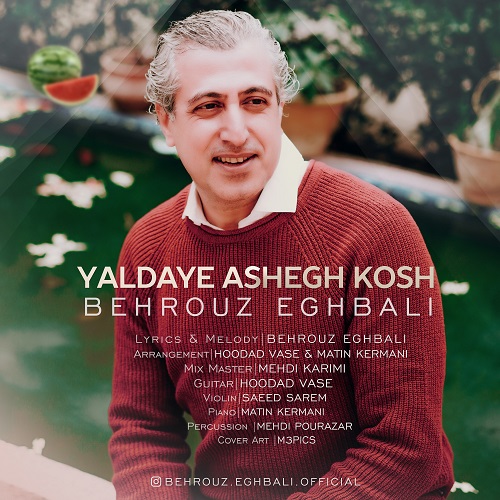 Behrouz Eghbali - Yaldaye Ashegh Kosh