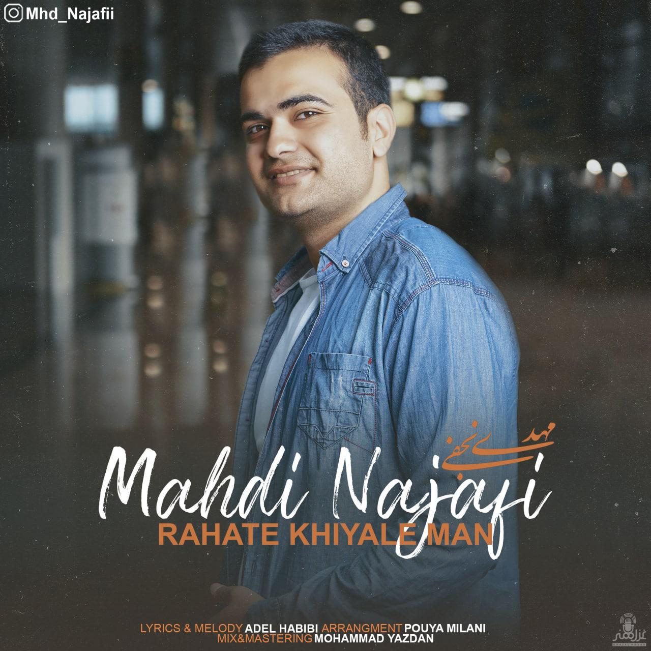 Mahdi Najafi - Rahate Khiyale Man