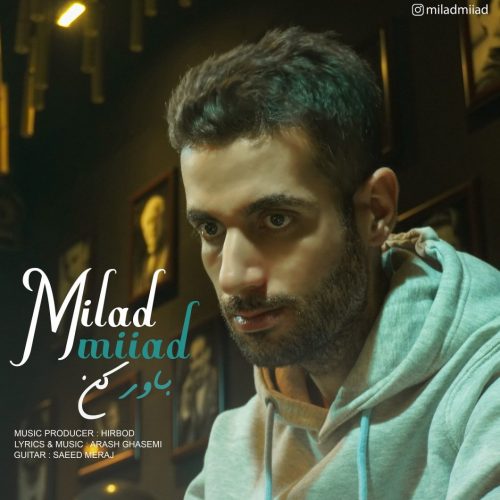 Milad Miiad - Bavar kon