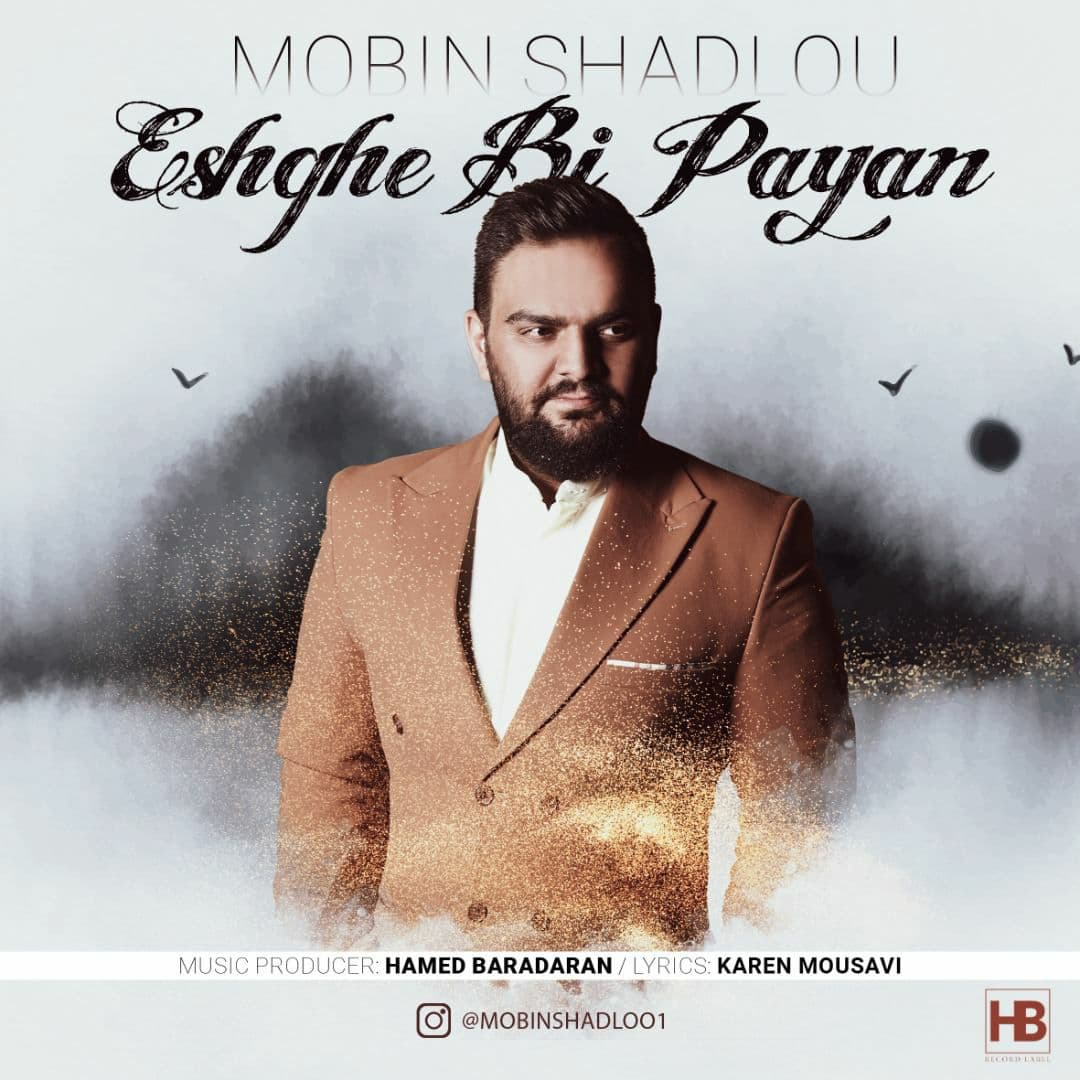 Mobin Shadloo - Eshghe Bi Payan