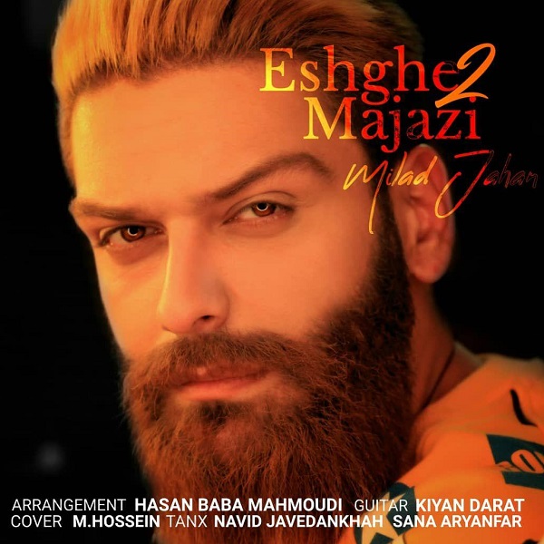 Milad jahan - Eshghe Majazi 2