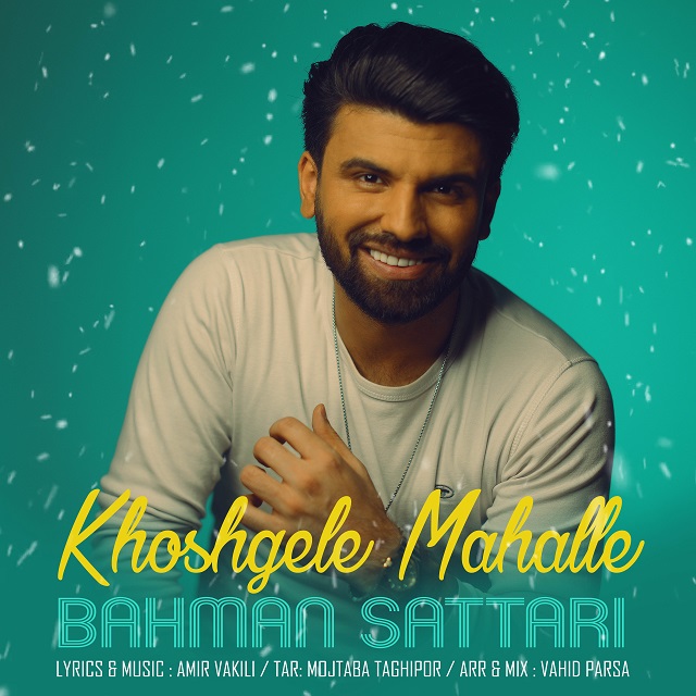 Bahman Sattari - Khoshgele Mahalle