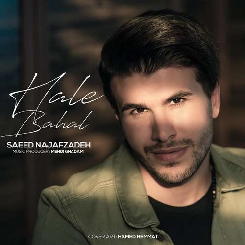 Saeed Najafzadeh - Hale Bahal