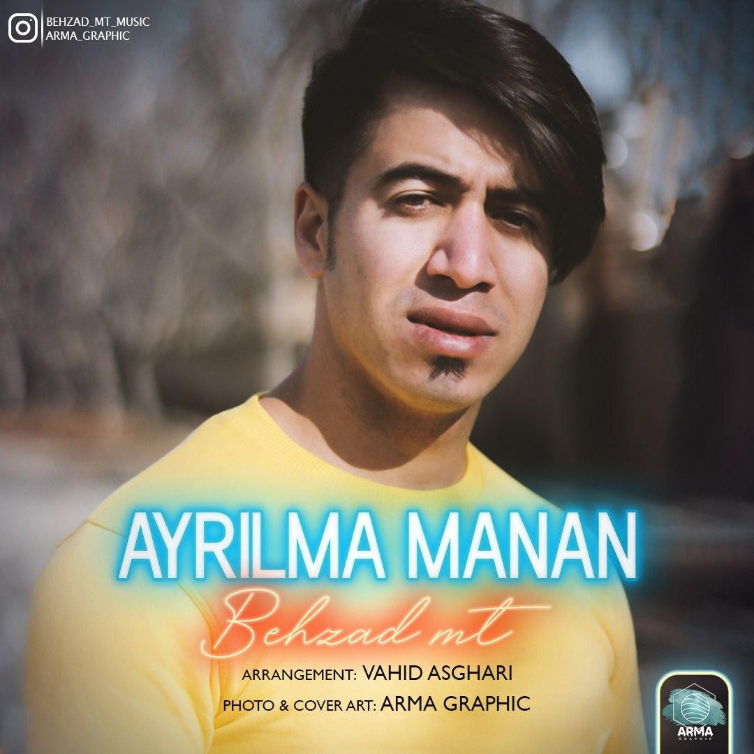 Behzad Mt - Ayrilma Manan