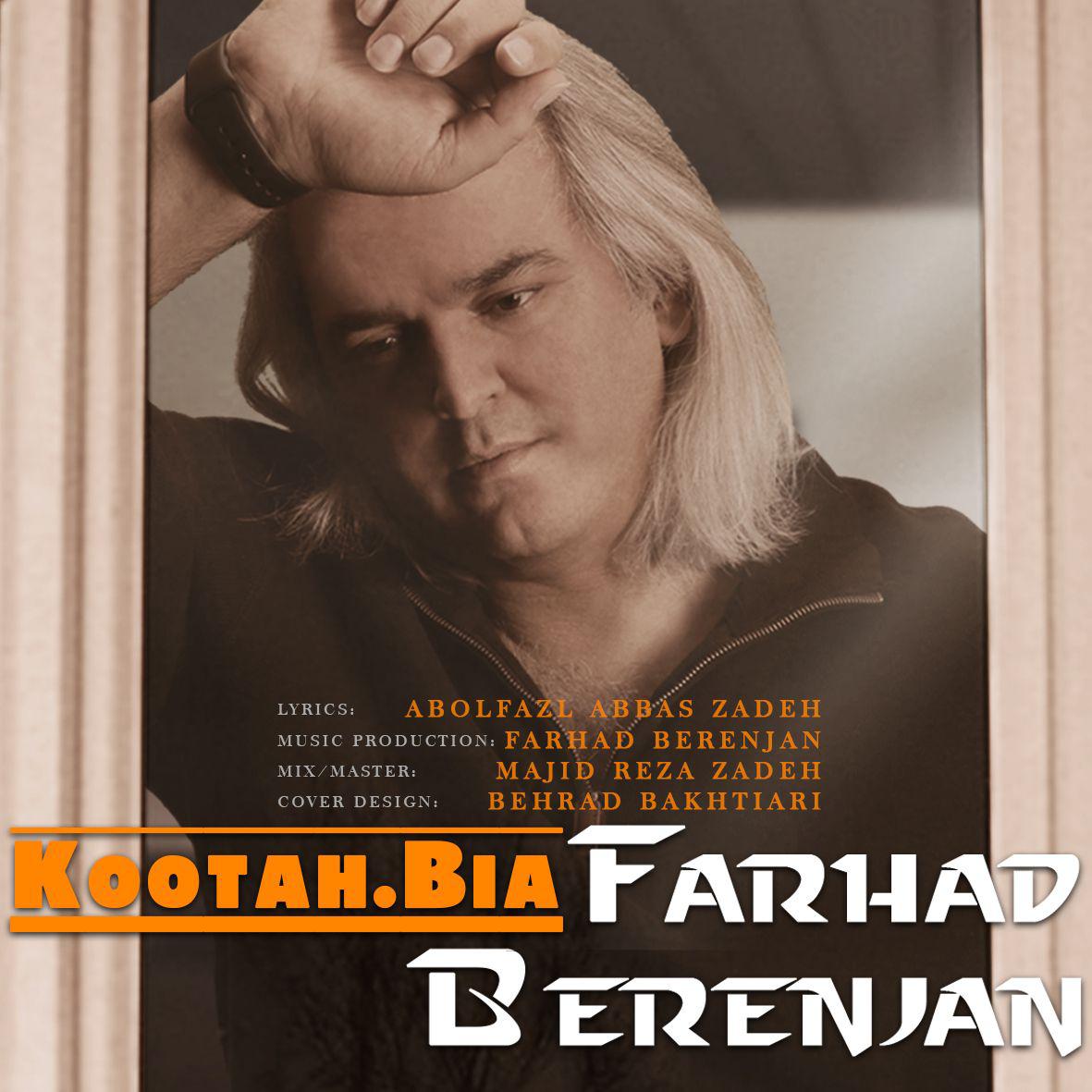 Farhad Berenjan - Kootah Bia