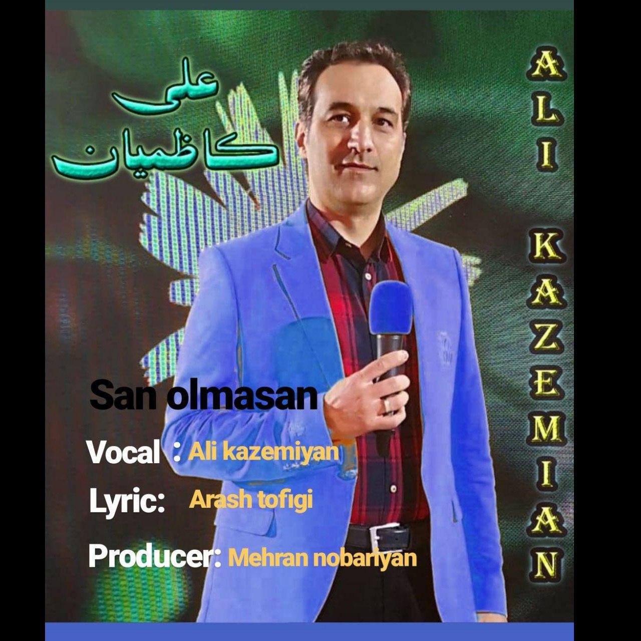 Ali Kazemian - San Olmasan