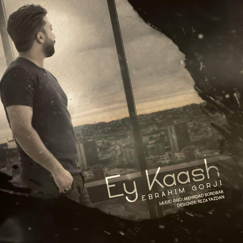 Ebrahim Gorji - Ey Kaash