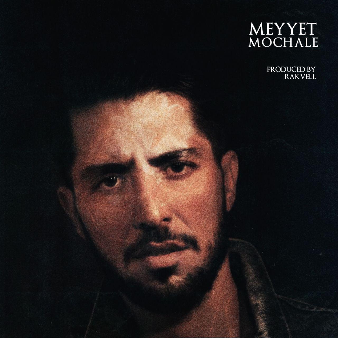 Meyyet - Mochale