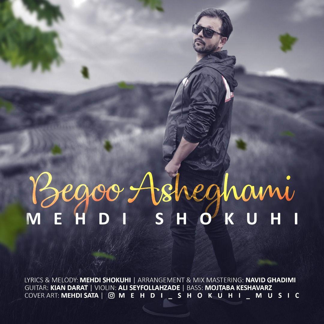 Mehdi Shokuhi - Begoo Asheghami