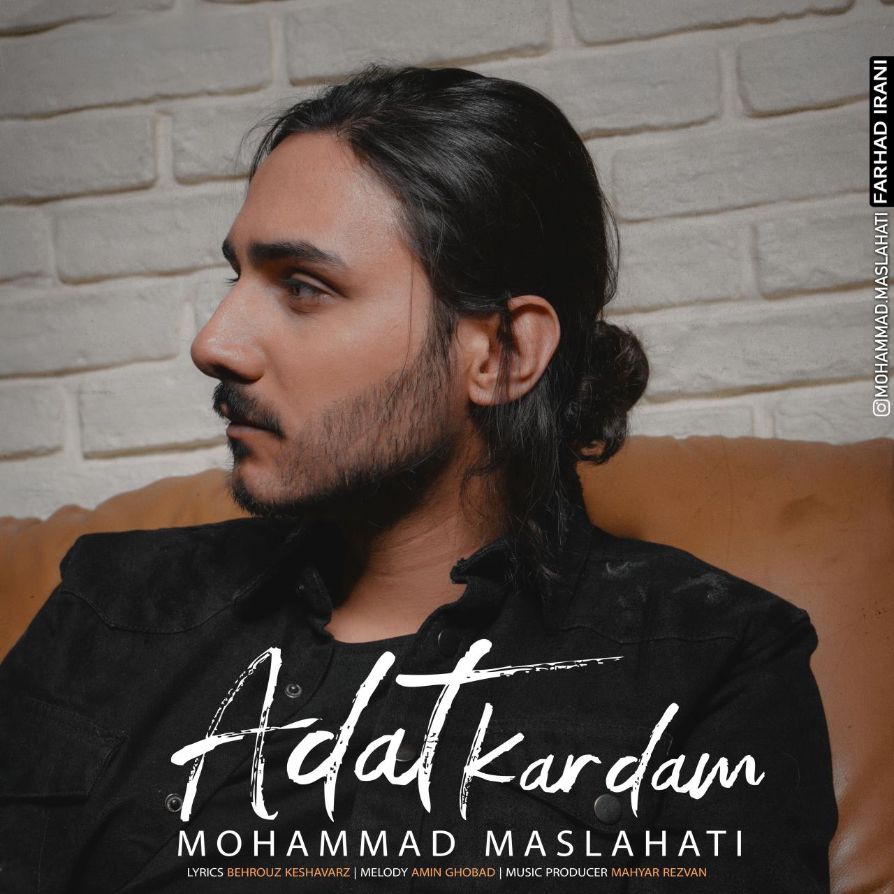 Mohammad Maslahati - Adat Kardam