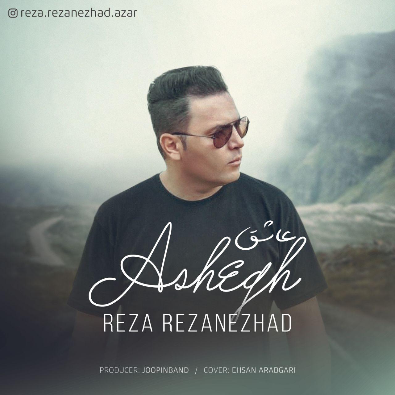 Reza Rezanezhad - Ashegh