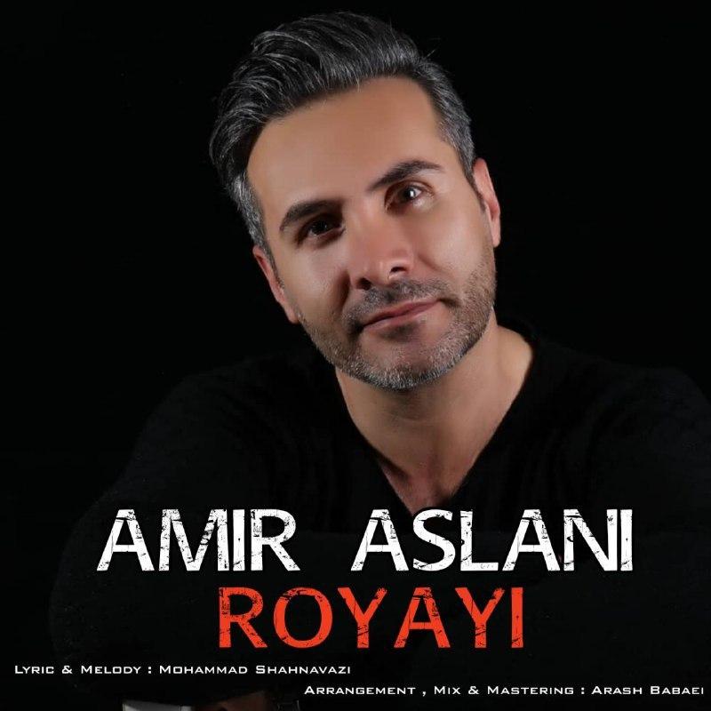 Amir Aslani - Royayi