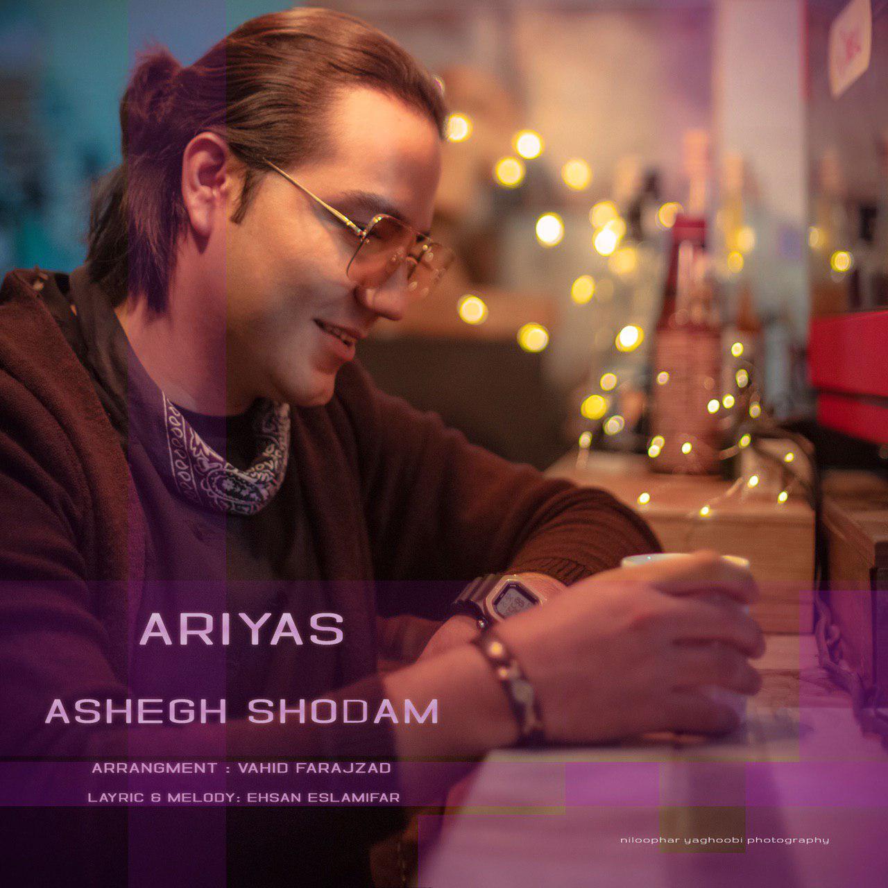 Ariyas - Ashegh Shodam