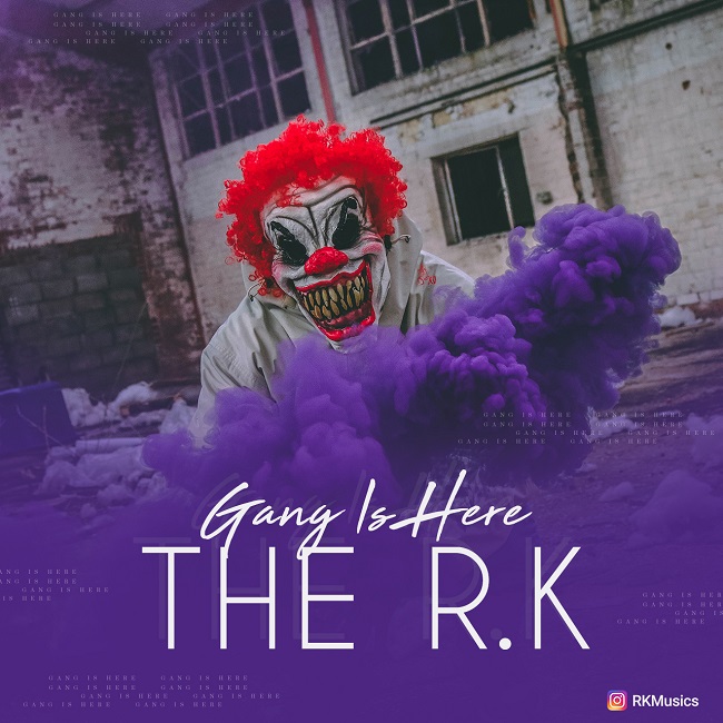 The R K - Gang Is Here