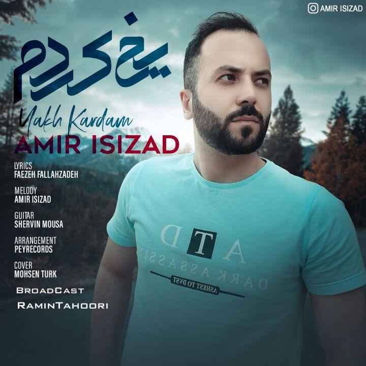 Amir Isizad - Yakh Kardam