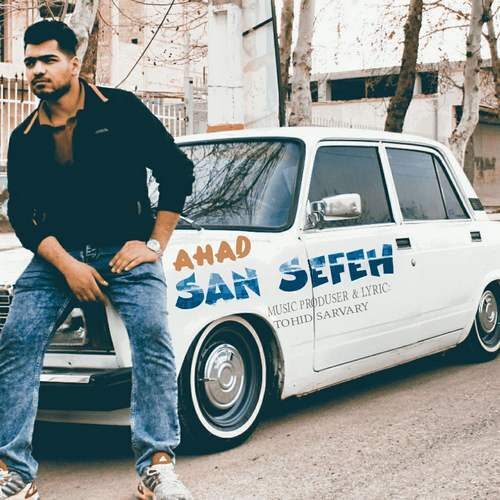 Ahad - San Sefeh