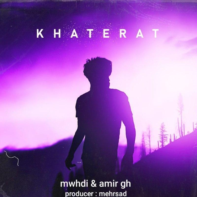 Awmir Gh &amp; Mwhdi - Khaterat