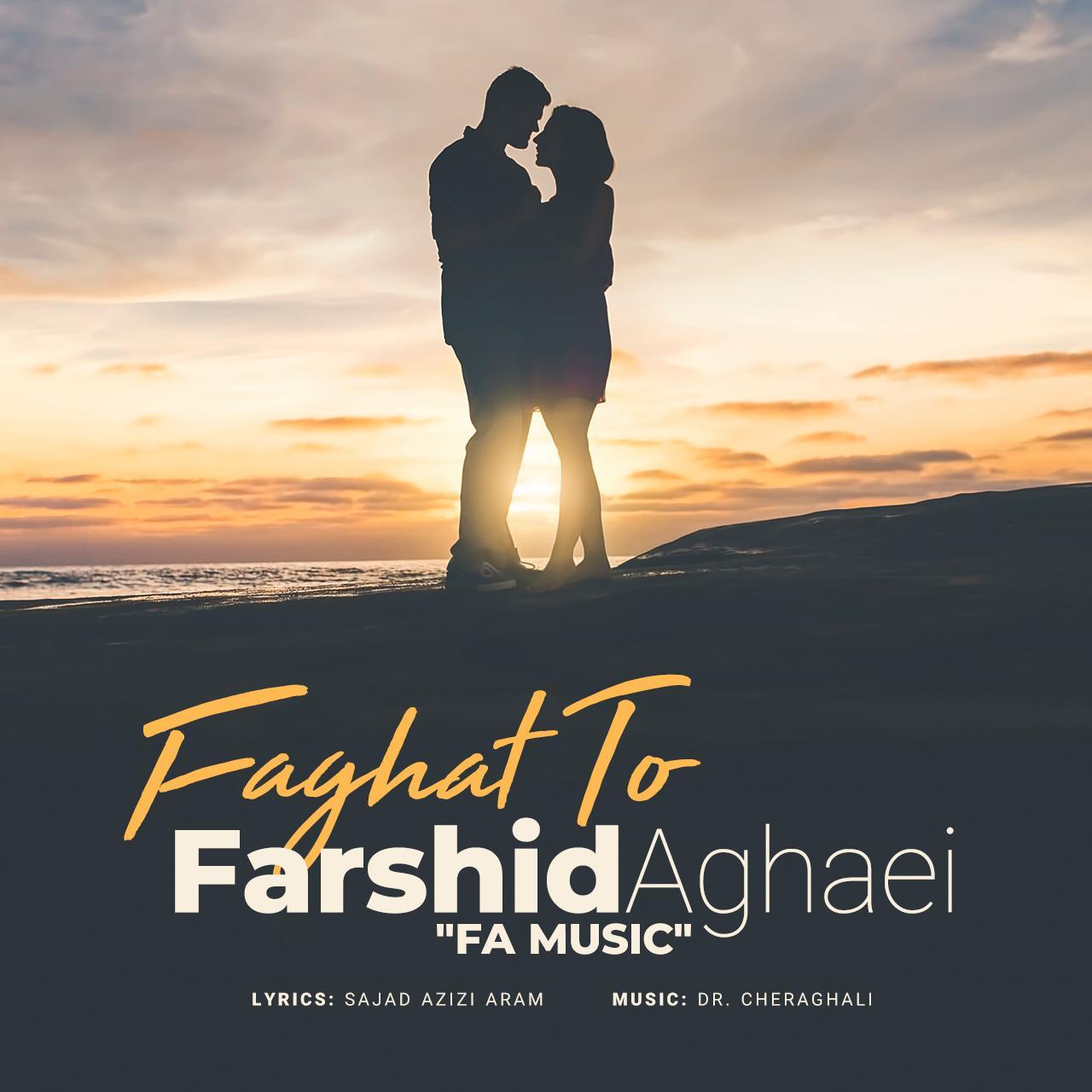 Farshid Aghaei - Faghat To