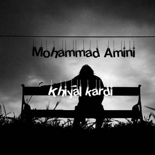 Mohammad Amini - Khiyal Kardi