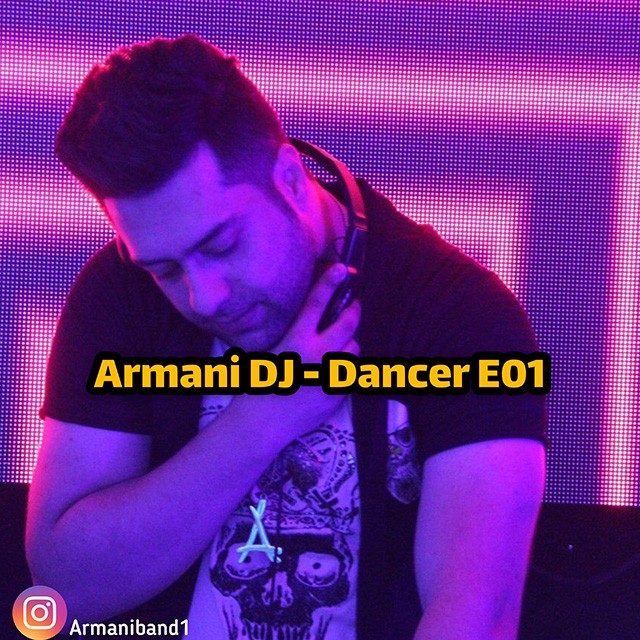 Armani Dj - Dancer E01