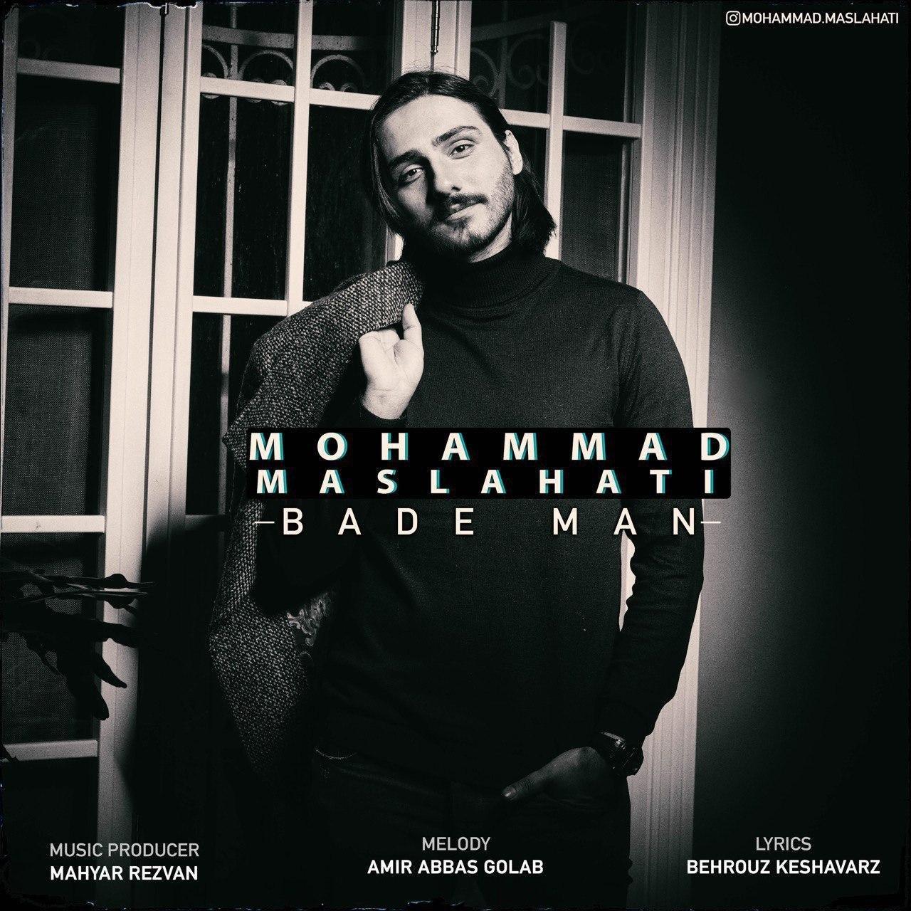 Mohammad Maslahati - Bade Man