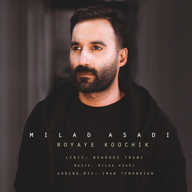 Milad Asadi - Royaye Koochik