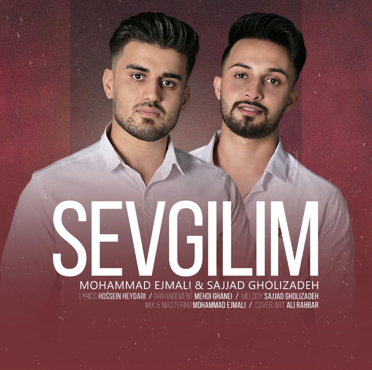 Mohammad Ejmali &amp; Sajjad Gholizadeh - Sevgilim