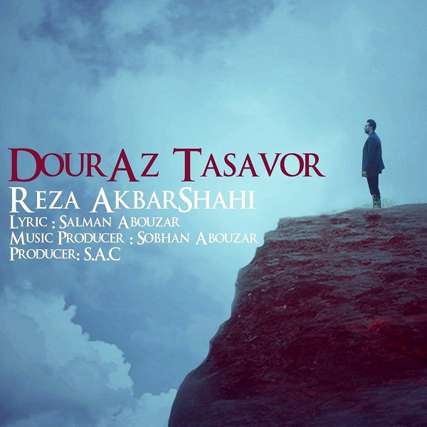 Reza AkbarShahi - Dour Az Tasavor