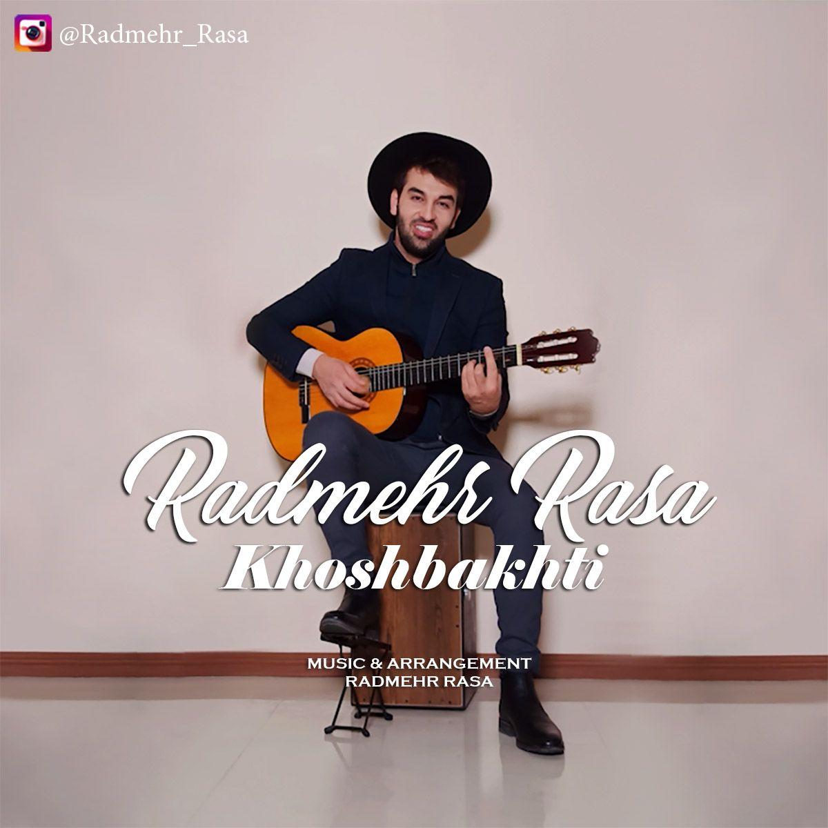 Radmehr Rasa - Khoshbakhti