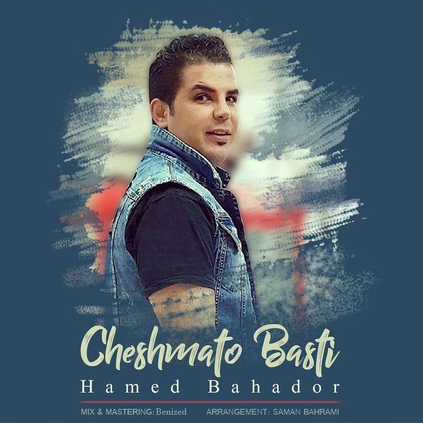 Hamed Bahador - Cheshmato Basti