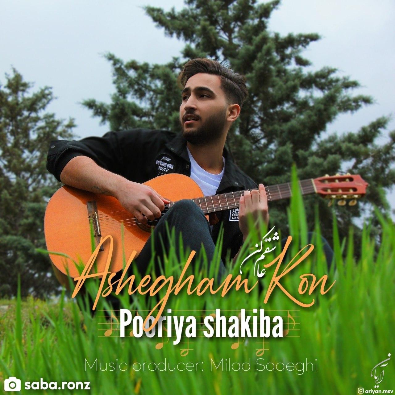 Pooriya Shakiba - Ashegham Kon