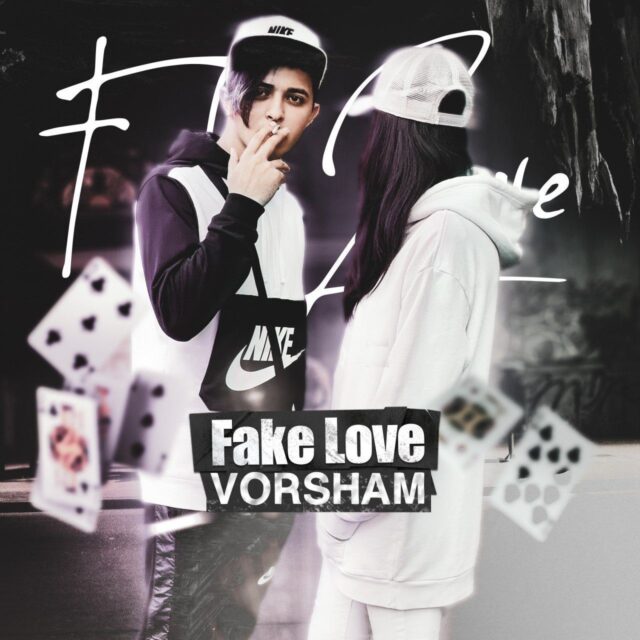 Vorsham - Fake Love