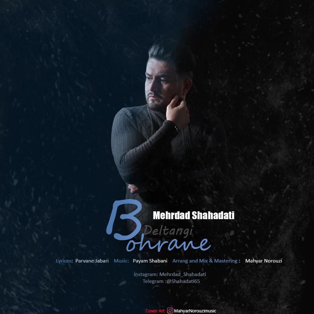 Mehrdad Shahadati - Bohrane Deltangi