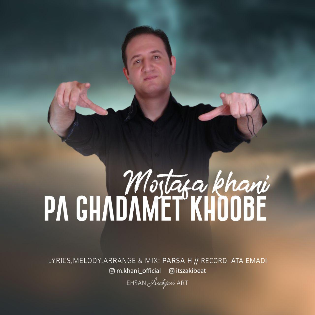 Mostafa Khani - Pa Ghadamet Khoobe