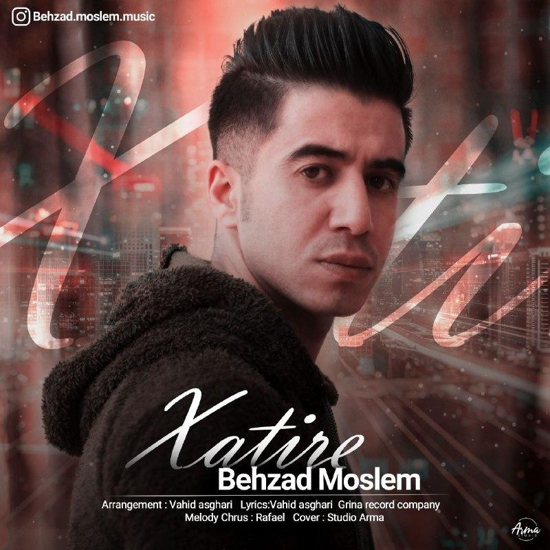 Behzad Moslem - Xatire