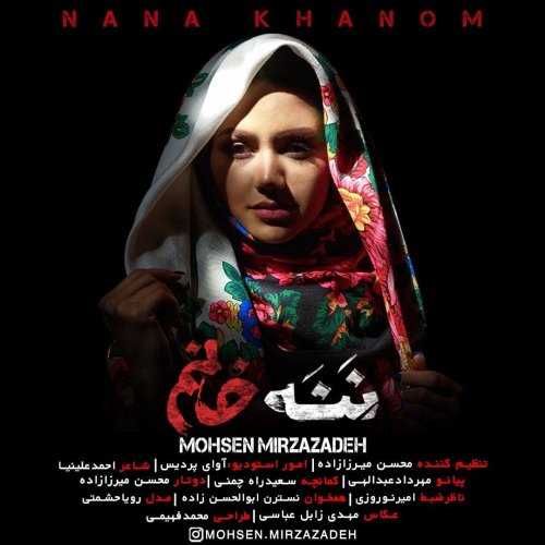 Mohsen Mirzazadeh - Nana Khanom