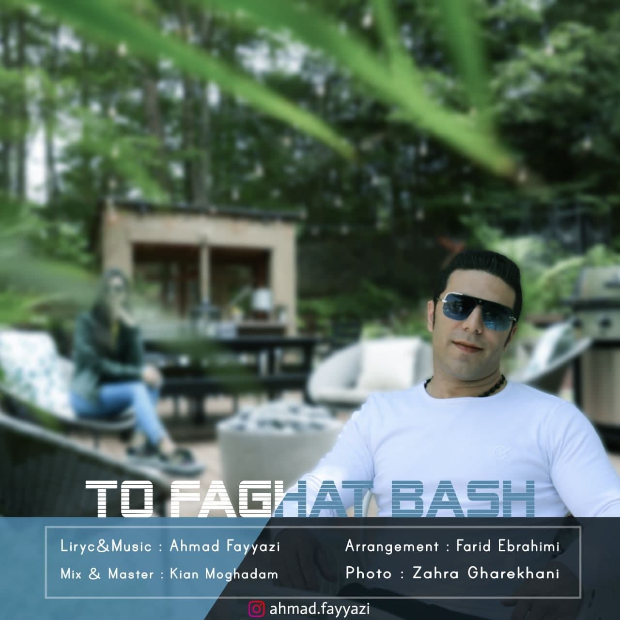 Ahmad Fayyazi - To Faghat Bash